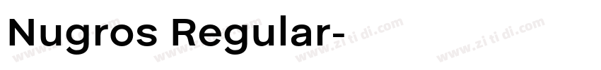 Nugros Regular字体转换